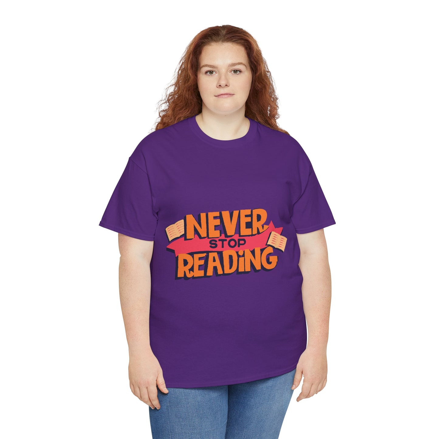 Never Stop Reading Unisex Heavy Cotton T-Shirt - Perfect Book Lover Gift