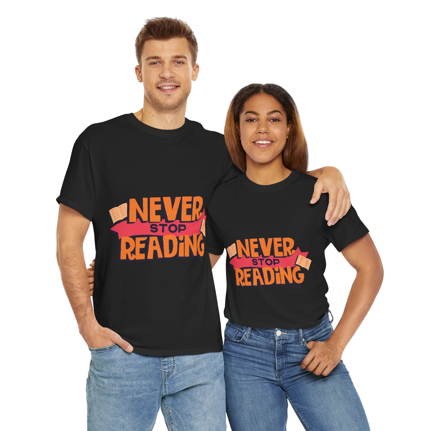 Never Stop Reading Unisex Heavy Cotton T-Shirt - Perfect Book Lover Gift