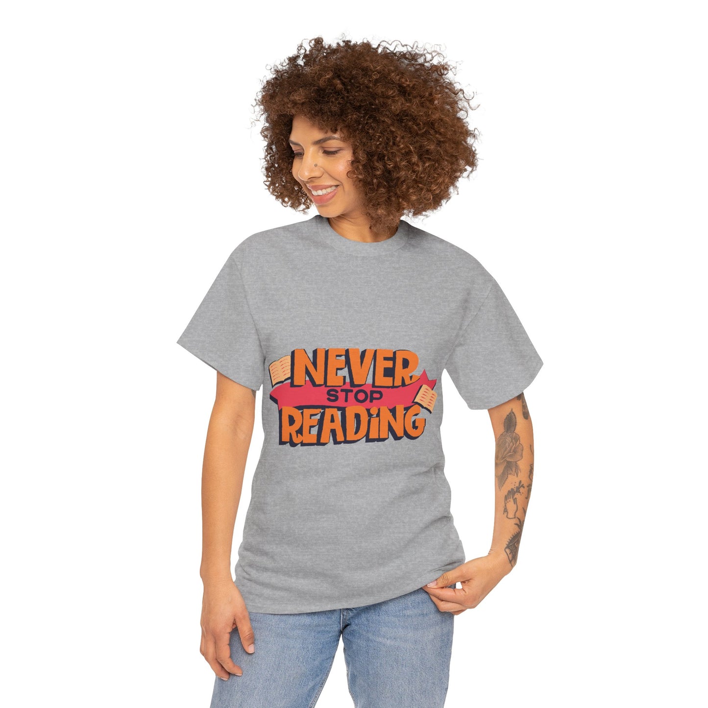 Never Stop Reading Unisex Heavy Cotton T-Shirt - Perfect Book Lover Gift