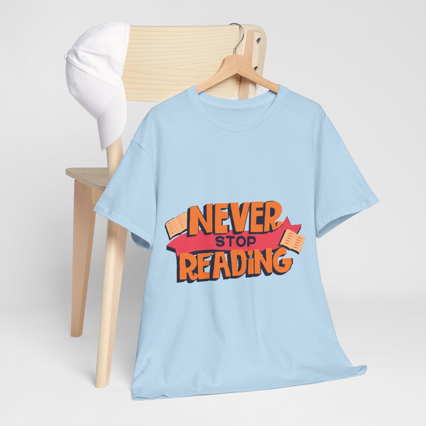 Never Stop Reading Unisex Heavy Cotton T-Shirt - Perfect Book Lover Gift