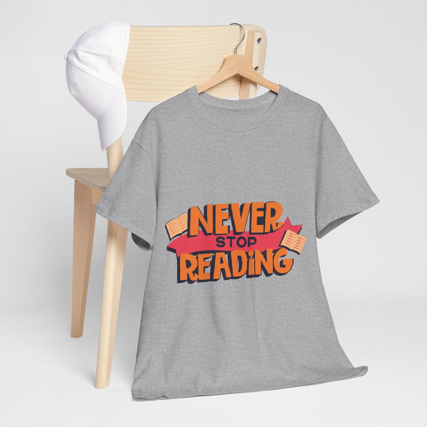 Never Stop Reading Unisex Heavy Cotton T-Shirt - Perfect Book Lover Gift