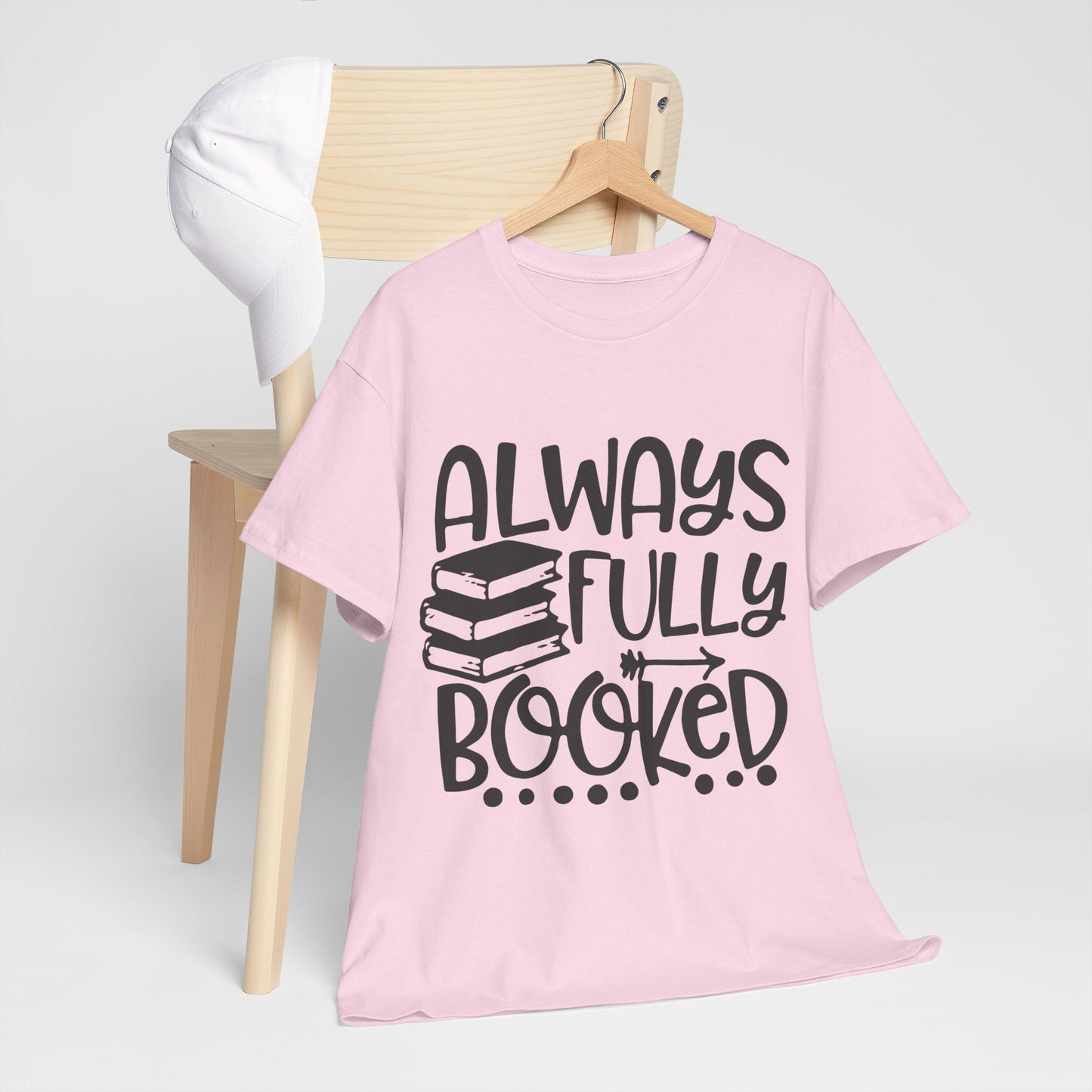 Always Fully Booked Unisex Heavy Cotton T-Shirt - Perfect for Book Lovers