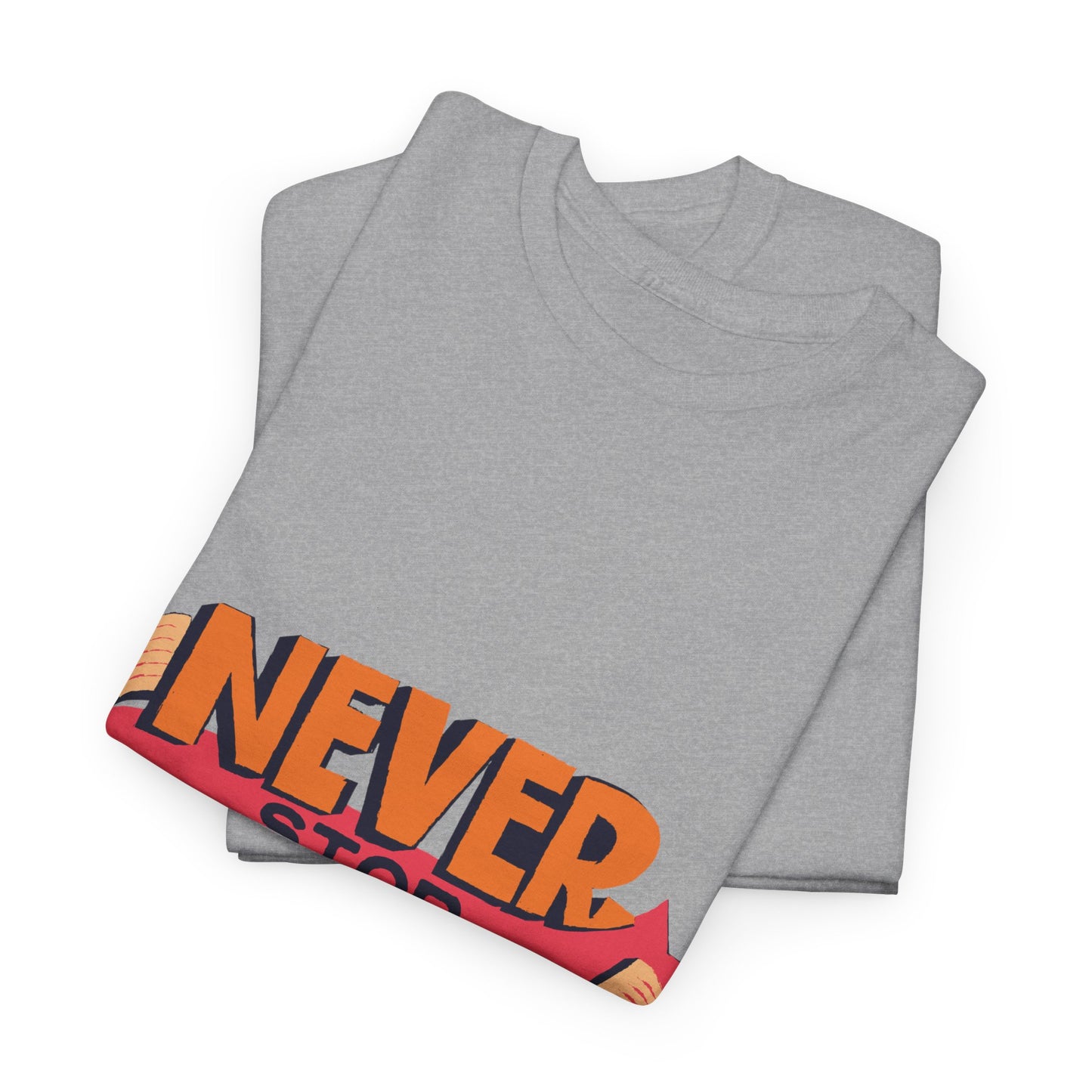 Never Stop Reading Unisex Heavy Cotton T-Shirt - Perfect Book Lover Gift