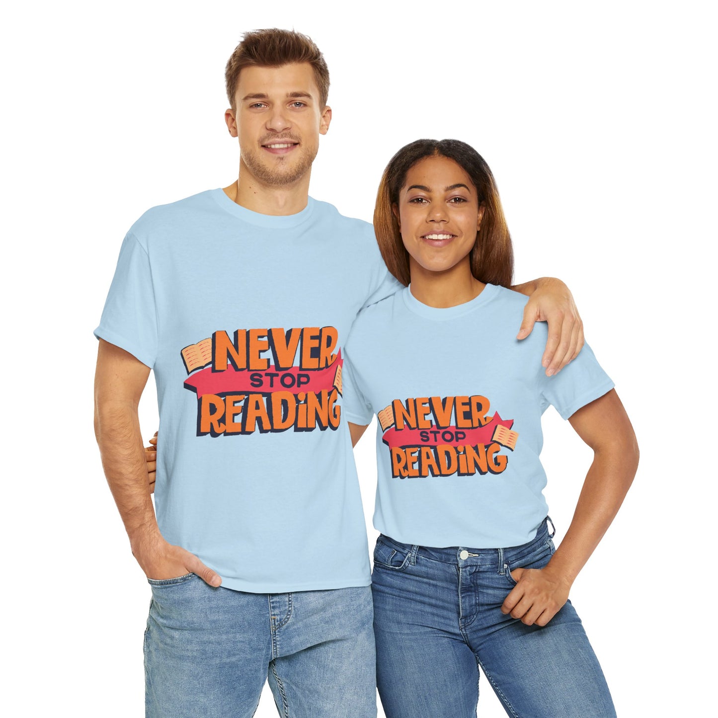 Never Stop Reading Unisex Heavy Cotton T-Shirt - Perfect Book Lover Gift