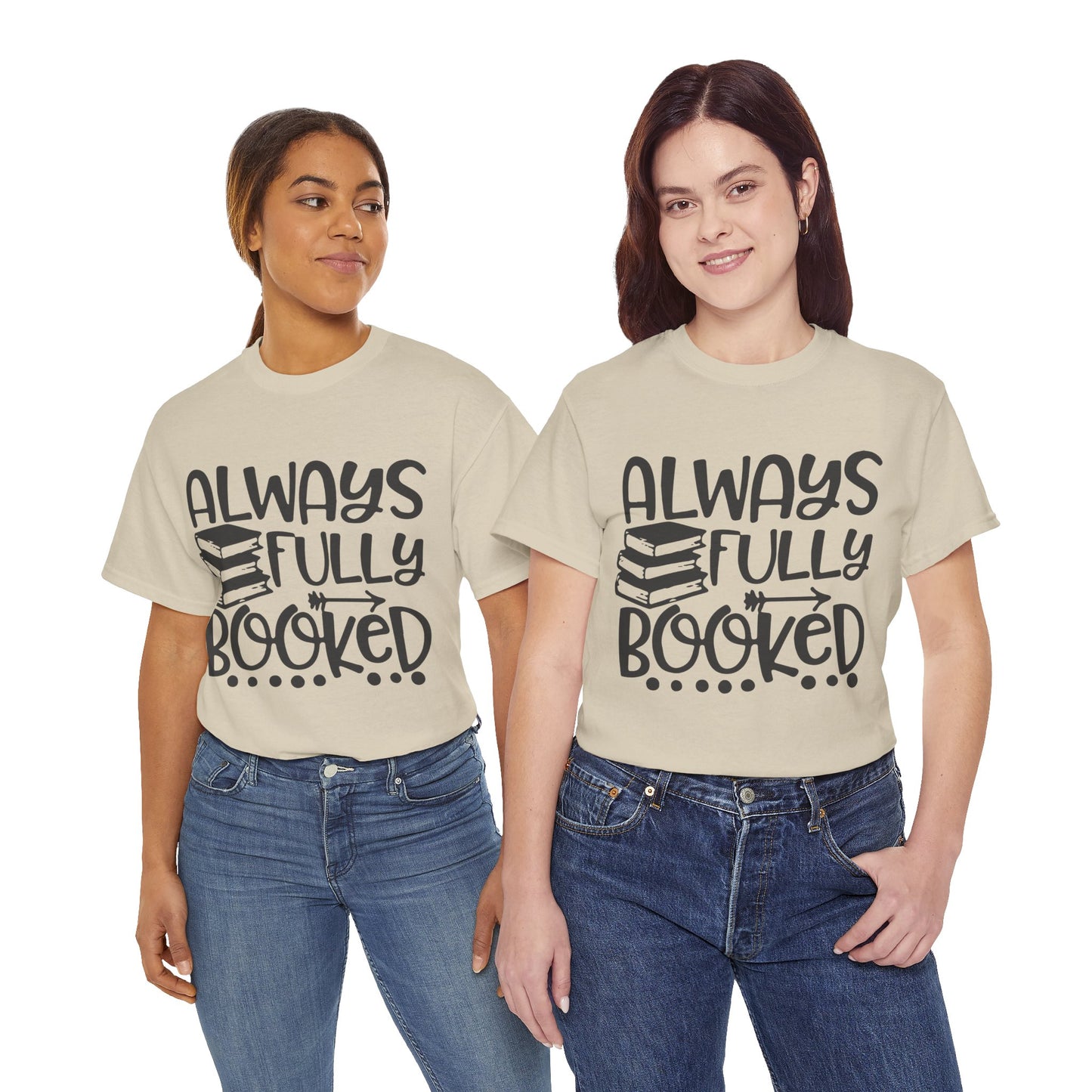 Always Fully Booked Unisex Heavy Cotton T-Shirt - Perfect for Book Lovers