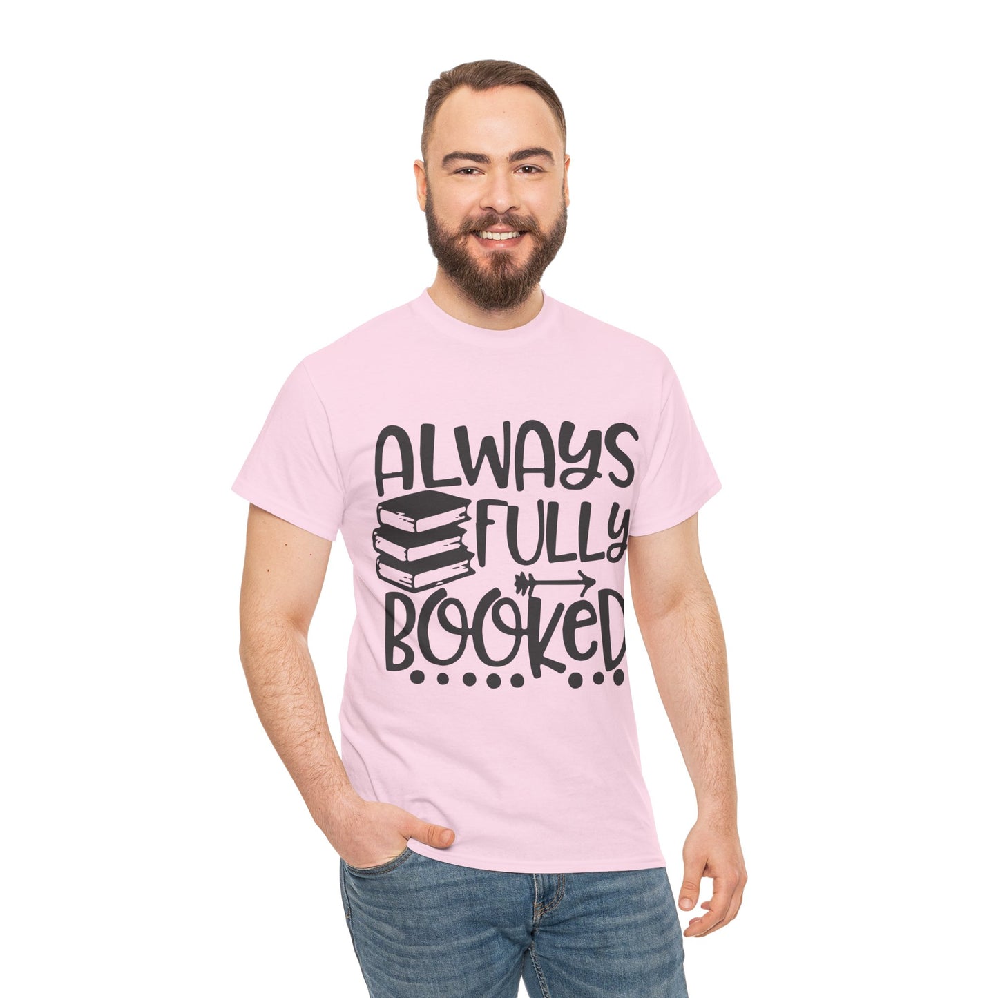 Always Fully Booked Unisex Heavy Cotton T-Shirt - Perfect for Book Lovers