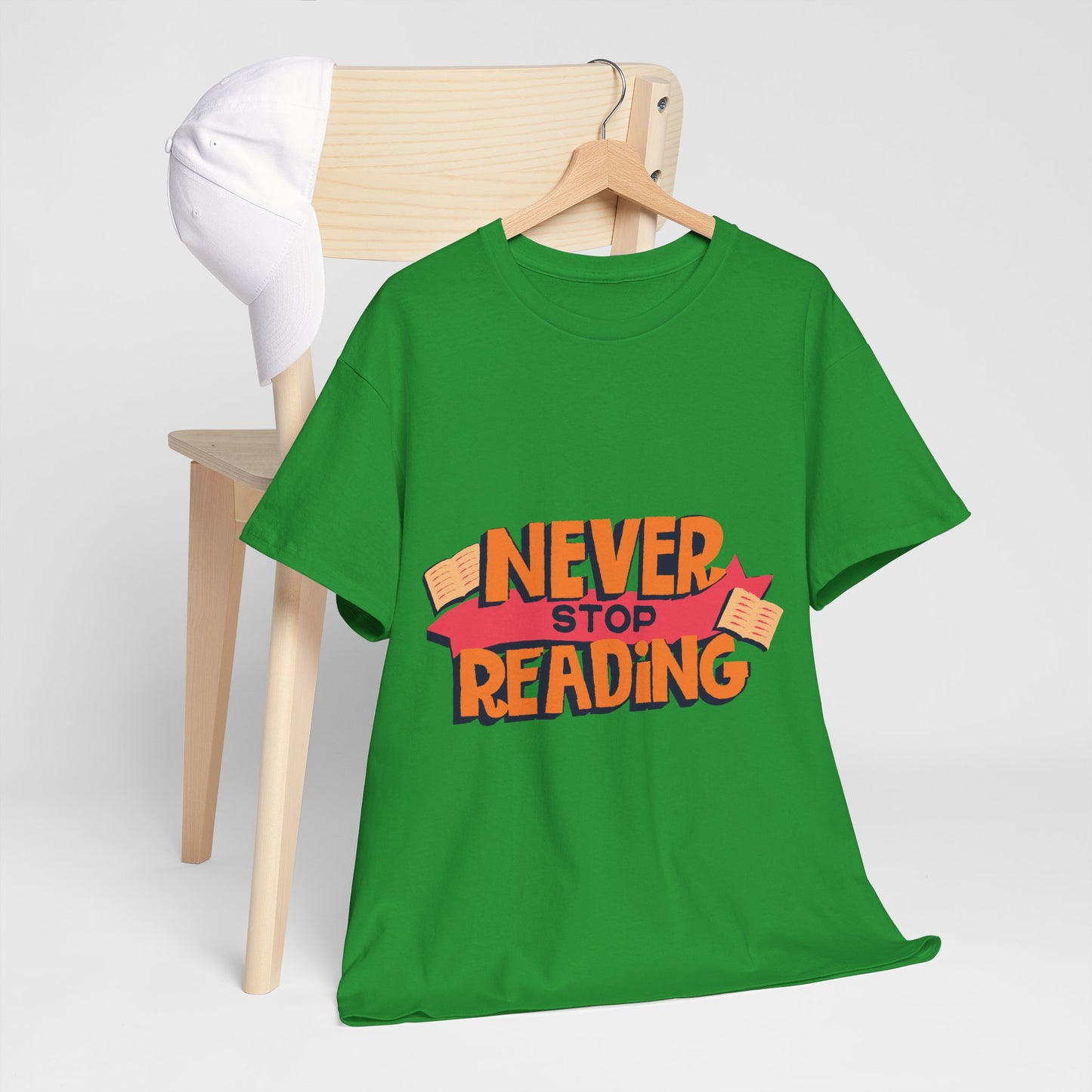 Never Stop Reading Unisex Heavy Cotton T-Shirt - Perfect Book Lover Gift