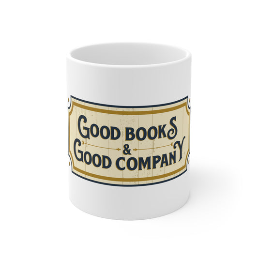 Good Books & Good Company Coffee Mug - Perfect Gift for Book Lovers