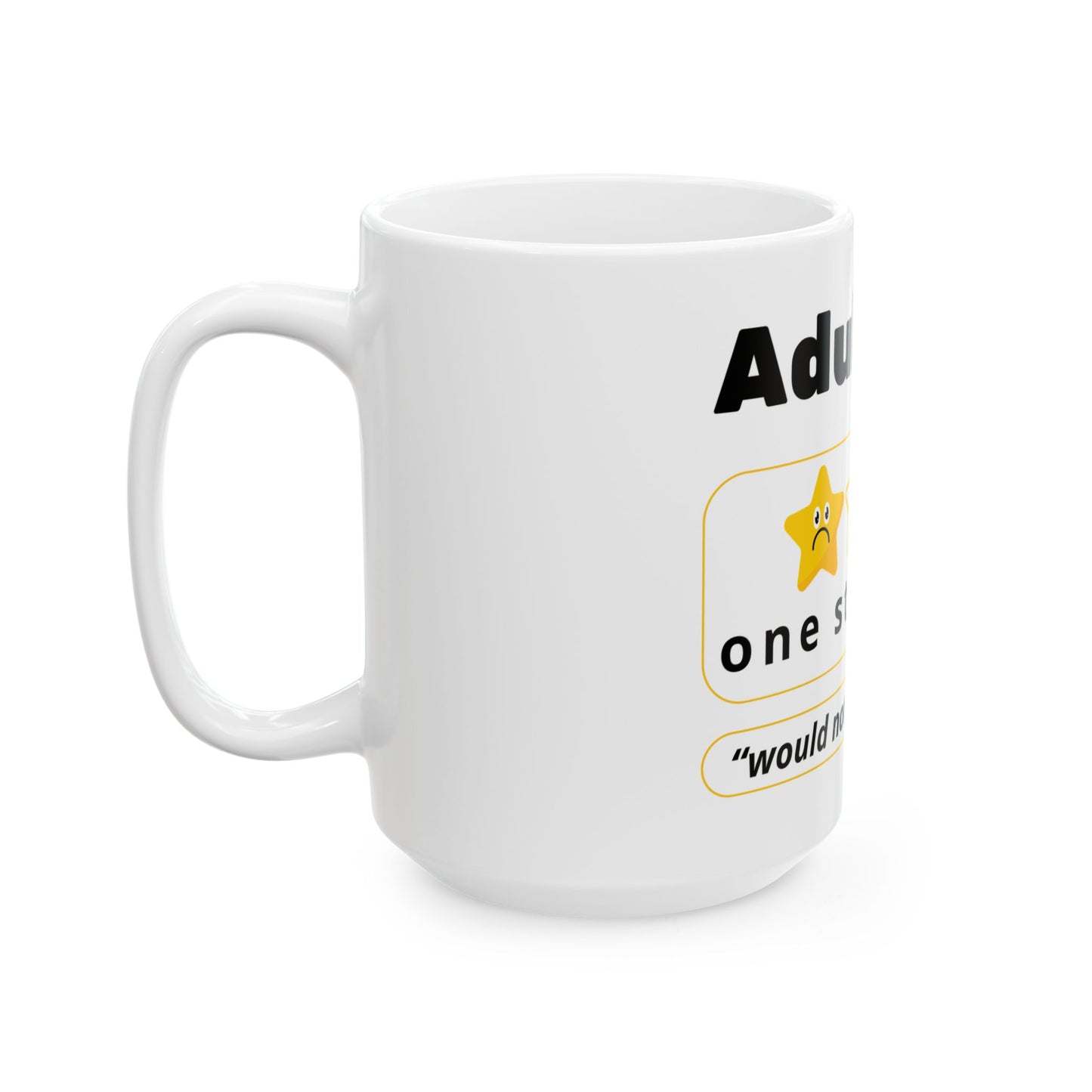 Funny Adulting Ceramic Mug - "One Star Read, Would Not Recommend" - Perfect Gift