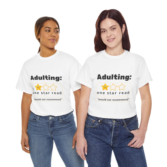 Funny Unisex Heavy Cotton T-Shirt - 'Adulting: One Star Read' Graphic T-Shirt