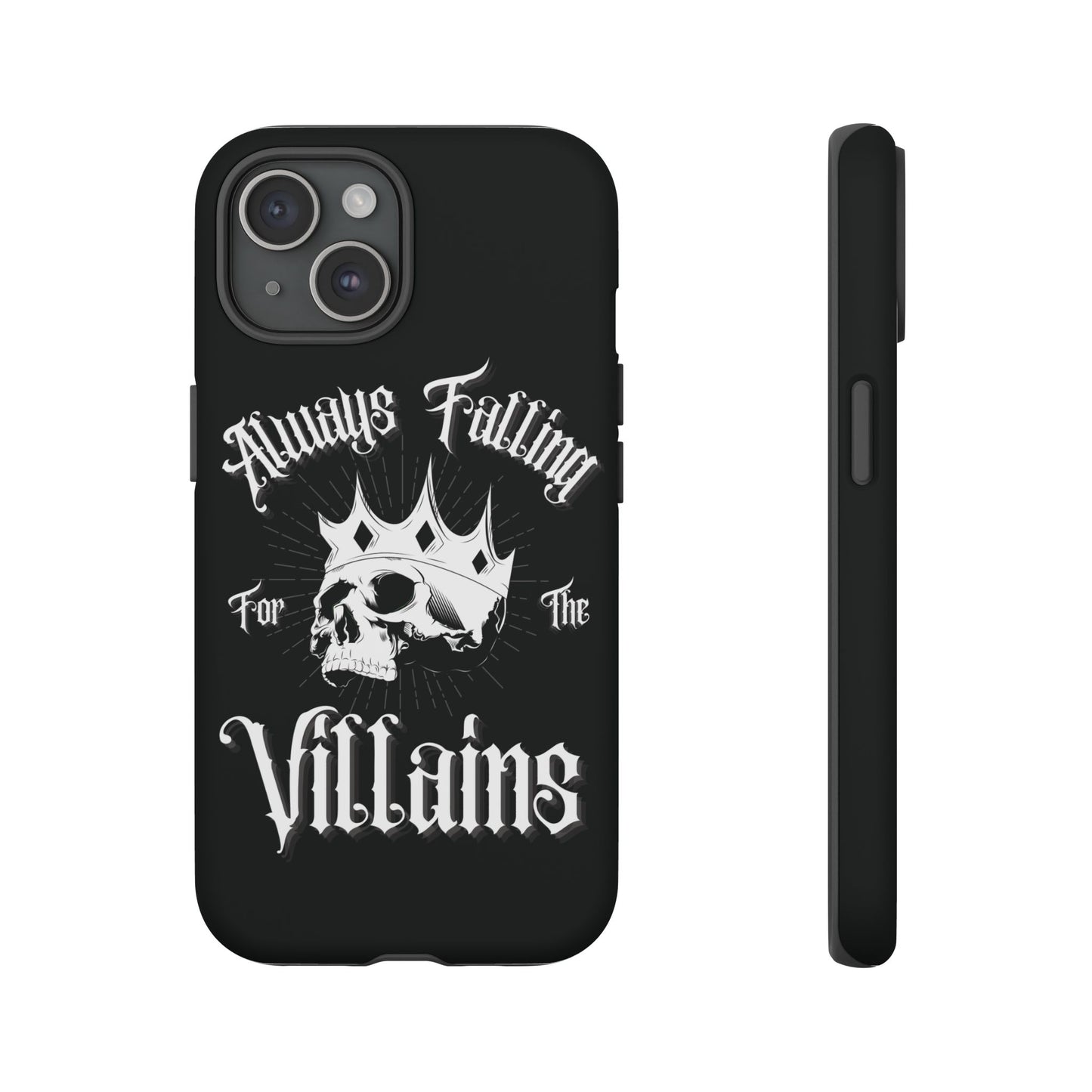 Always Falling For The Villains iPhone Case - Tough Skull Design