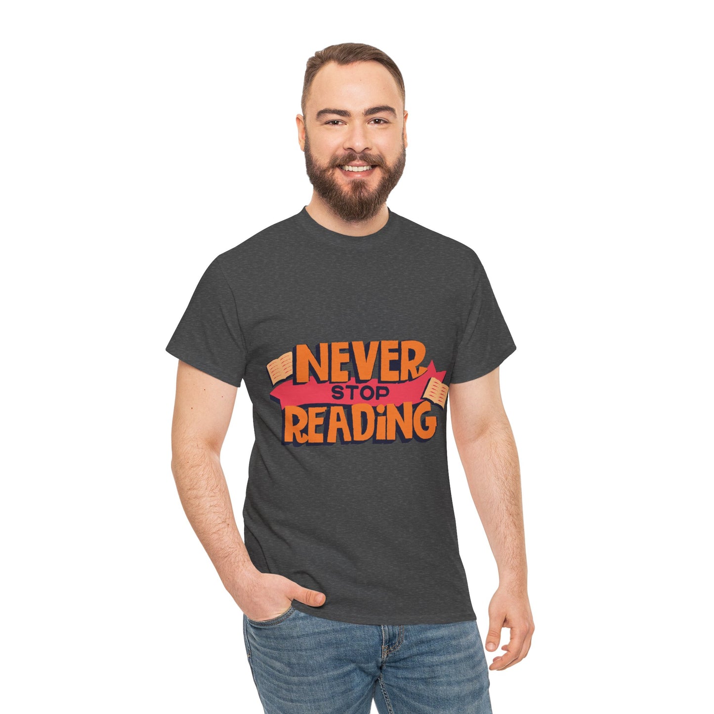 Never Stop Reading Unisex Heavy Cotton T-Shirt - Perfect Book Lover Gift